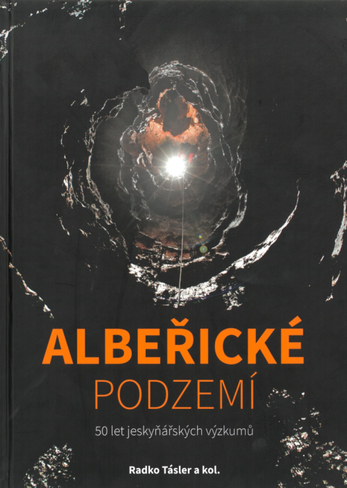 Radko Tásler: Albeřické podzemí.